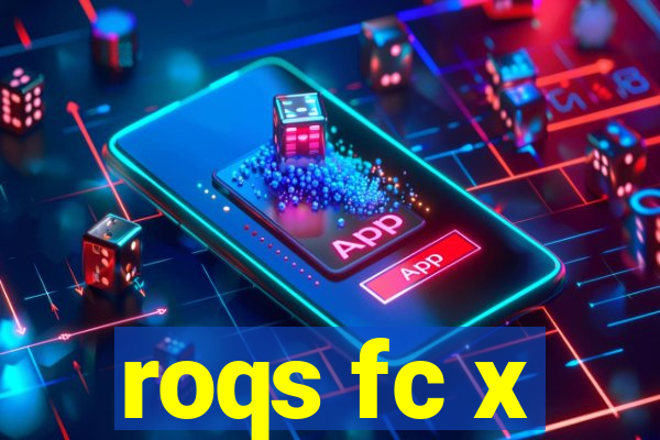 roqs fc x